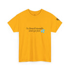 T‑Shirt — “A Closed Mouth Don’t Get Fed” Minimal Graphic Tee