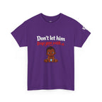 T-Shirt — "Don't let him trap you with a" Cute Baby Graphic
