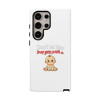 Phone Case — "Don't Let Him Trap You With a Cute Baby" Cute Baby Graphic Protective Case