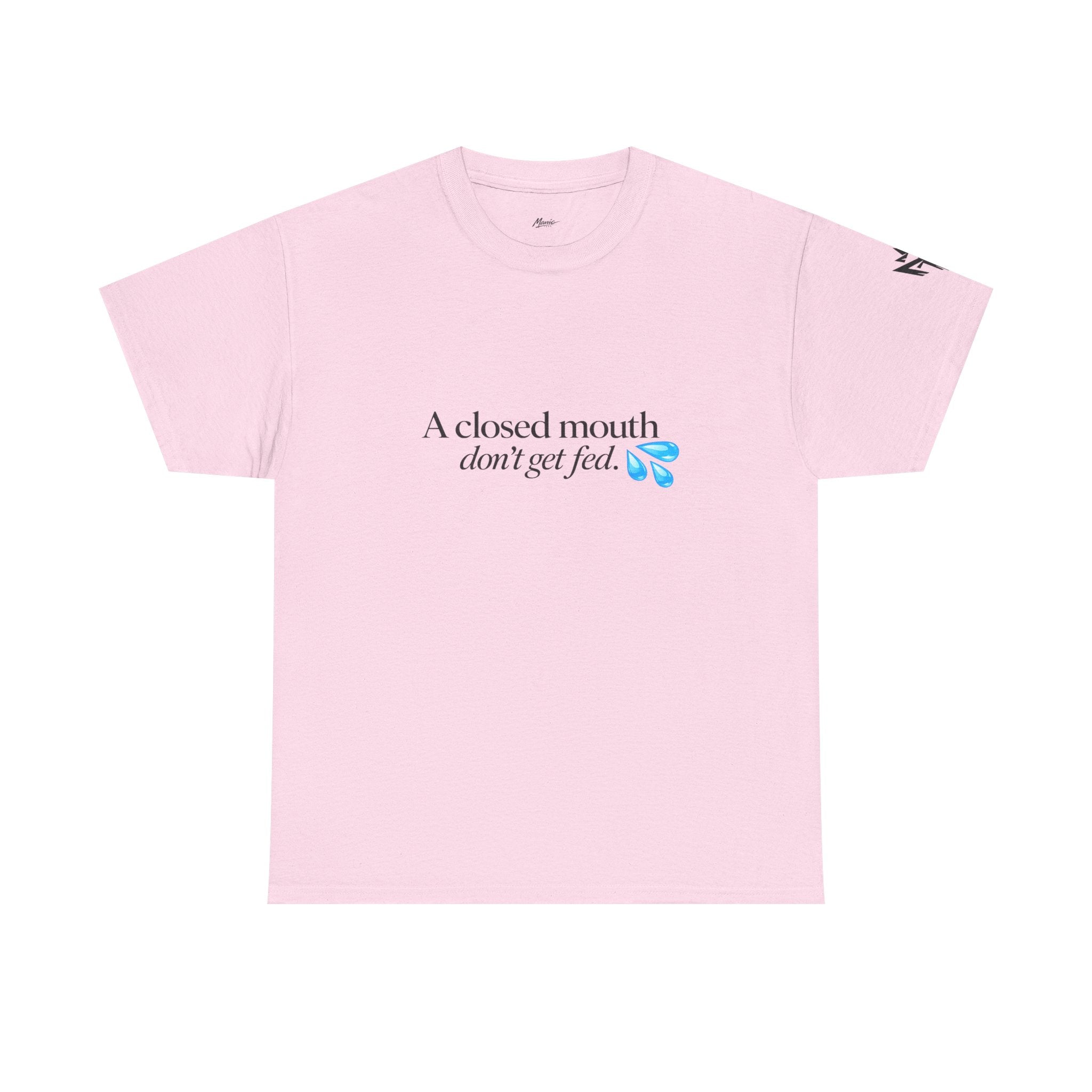 T‑Shirt — “A Closed Mouth Don’t Get Fed” Minimal Graphic Tee