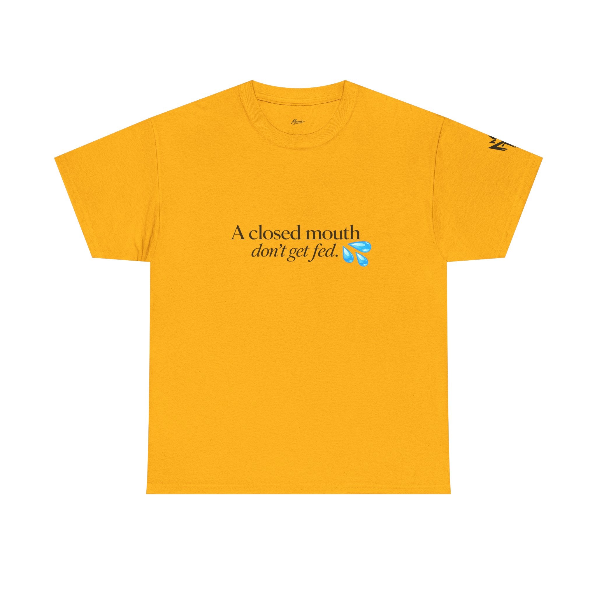 T‑Shirt — “A Closed Mouth Don’t Get Fed” Minimal Graphic Tee
