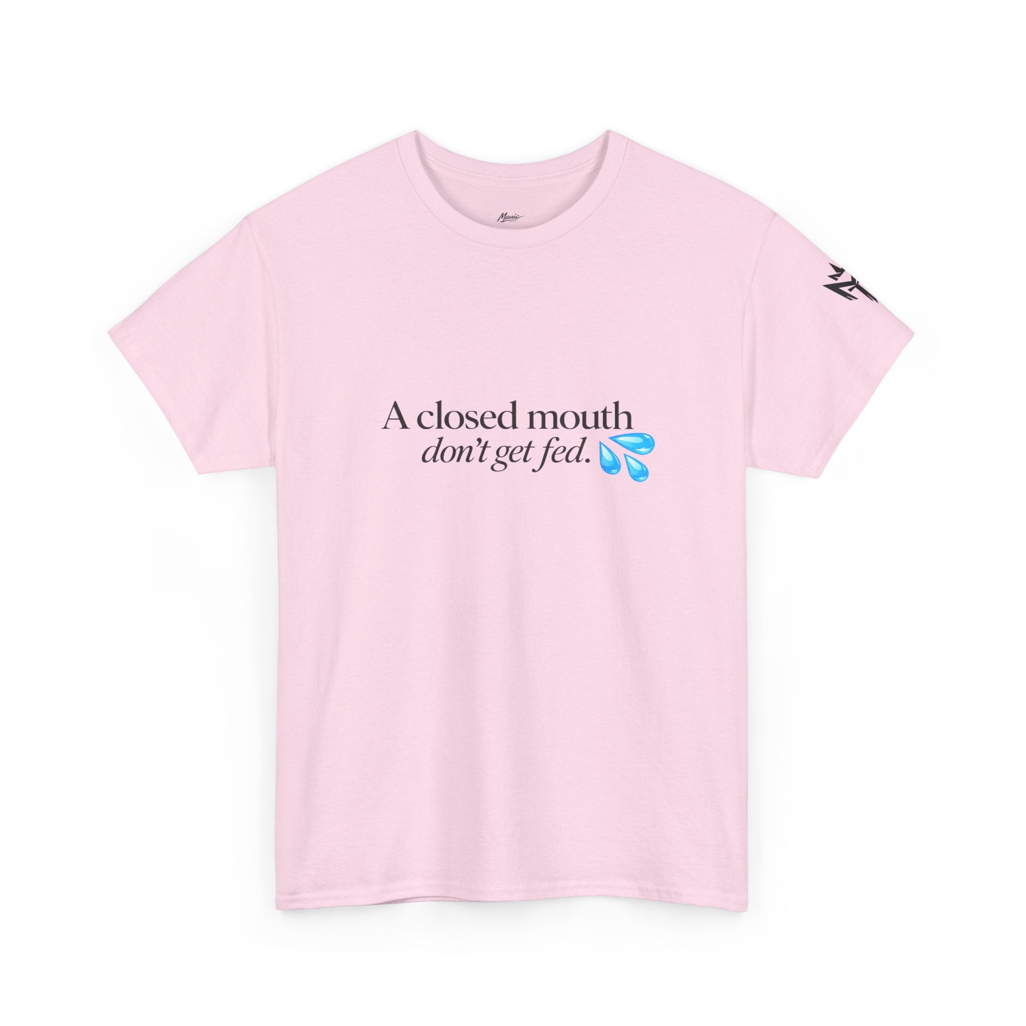 T‑Shirt — “A Closed Mouth Don’t Get Fed” Minimal Graphic Tee