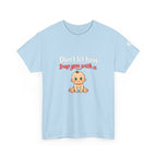 Don’t Let Him Trap You With A Baby – Graphic Tee