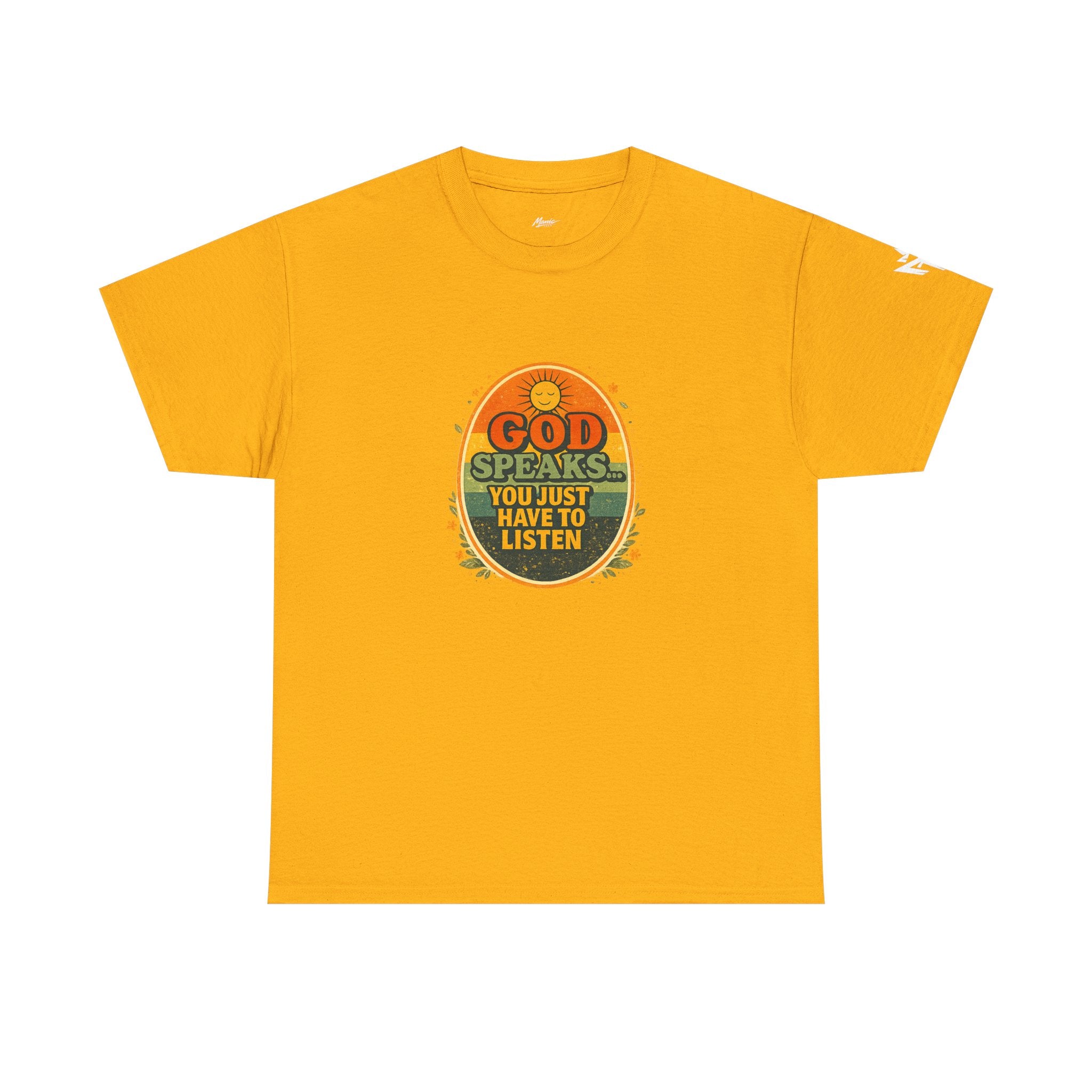 Christian Graphic Tee — "God Speaks... You Just Have to Listen" Inspirational T-Shirt
