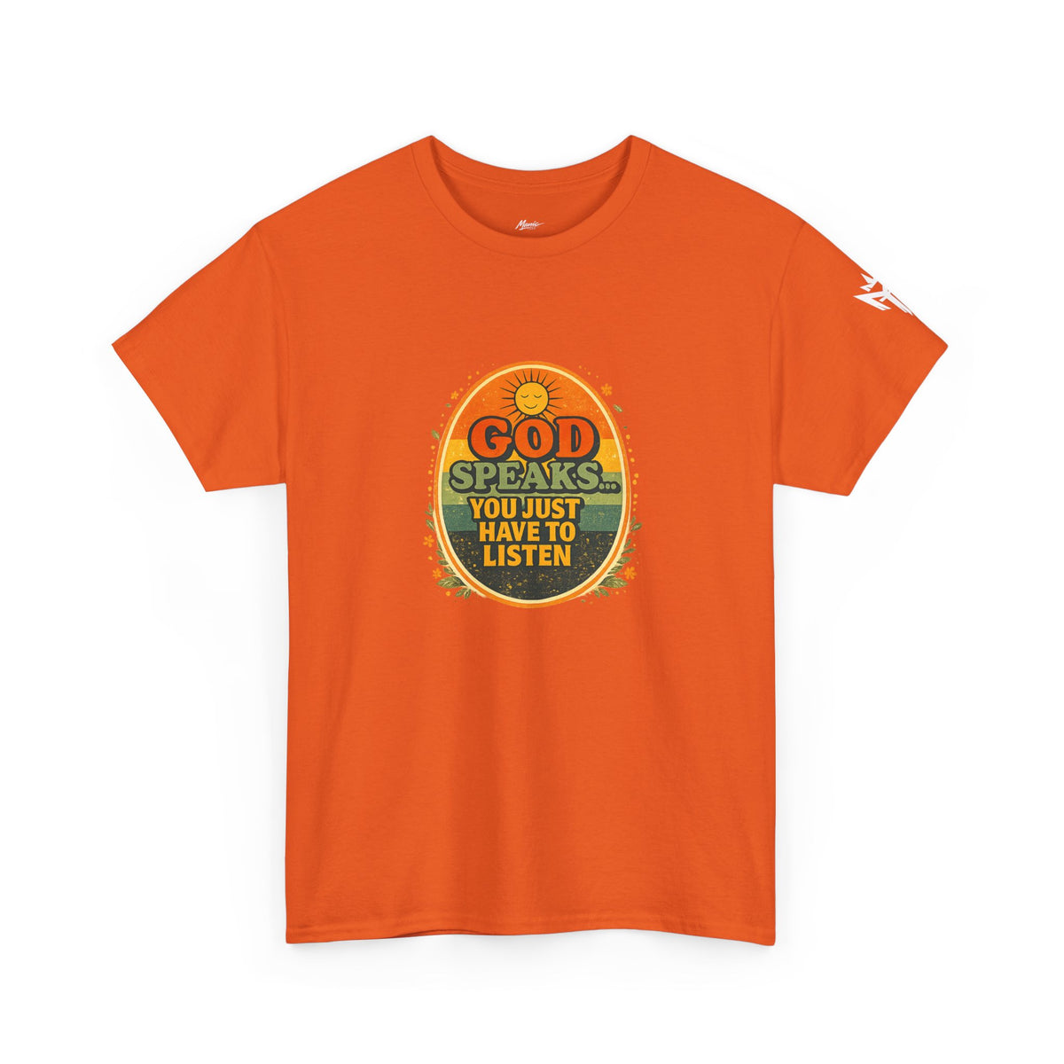 Christian Graphic Tee — "God Speaks... You Just Have to Listen" Inspirational T-Shirt