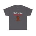 T-Shirt — "Don't let him trap you with a" Cute Baby Graphic