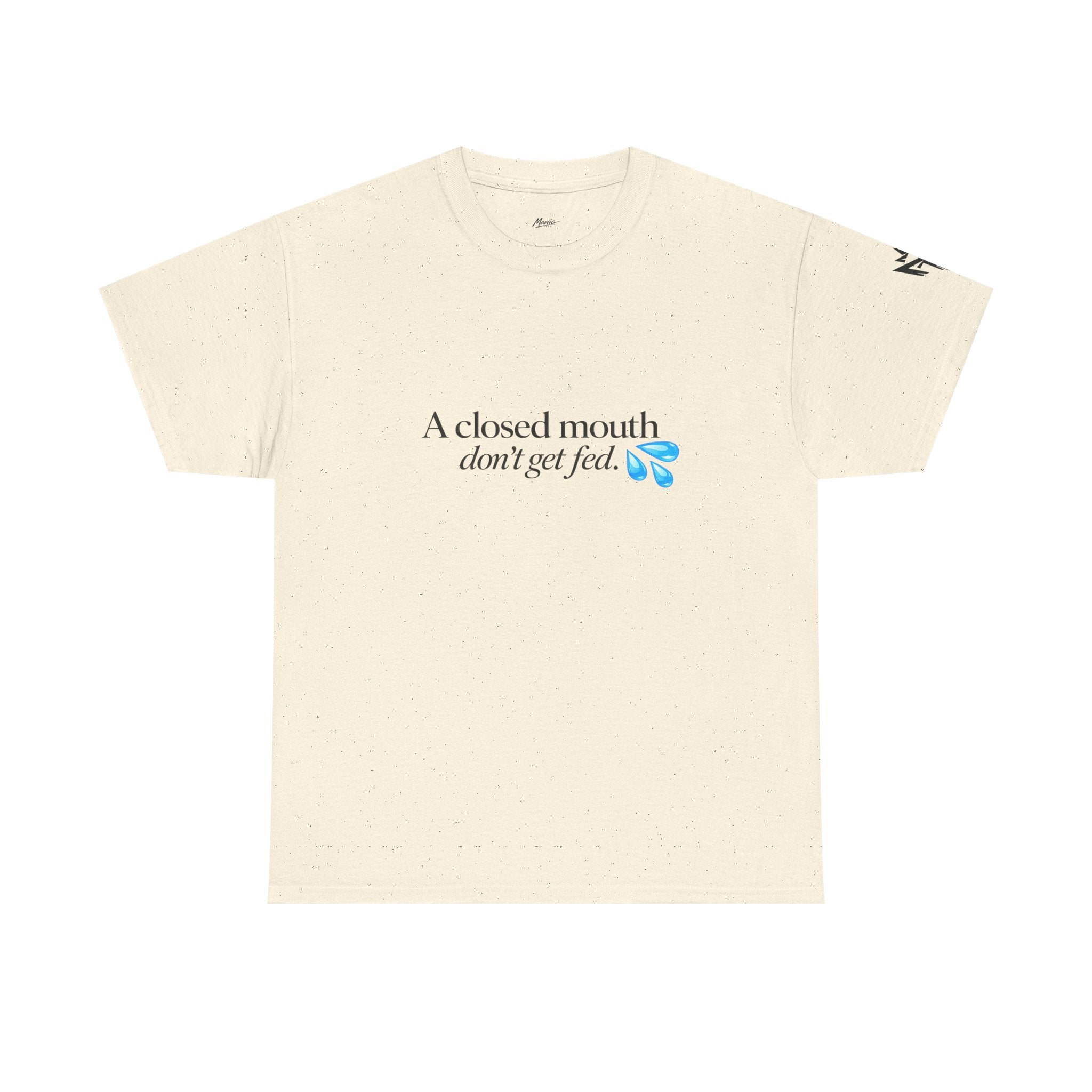T‑Shirt — “A Closed Mouth Don’t Get Fed” Minimal Graphic Tee