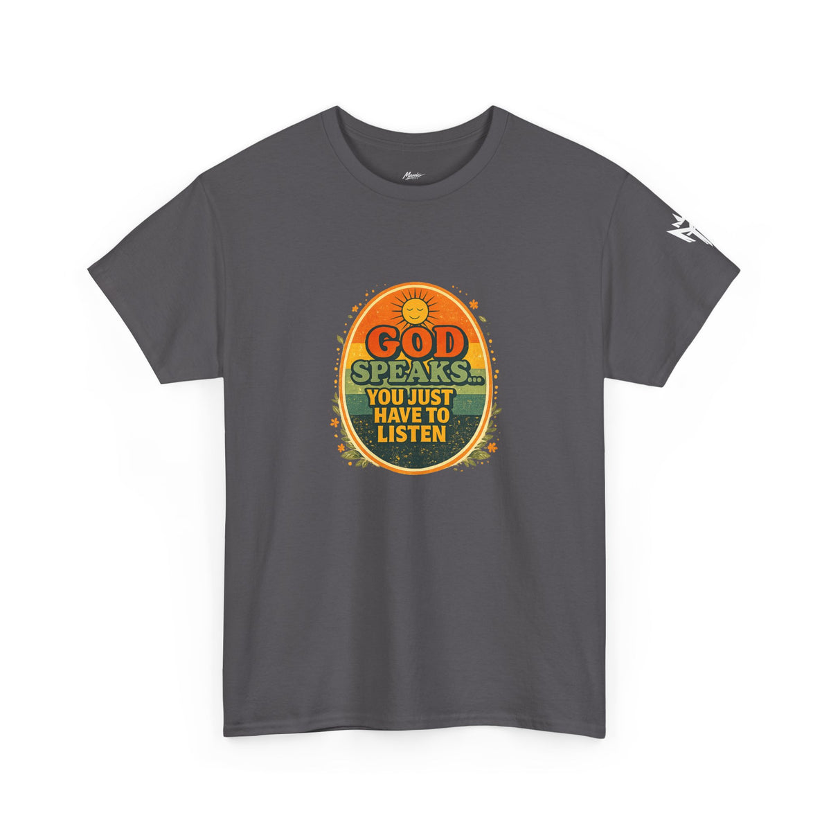 Christian Graphic Tee — "God Speaks... You Just Have to Listen" Inspirational T-Shirt