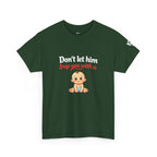 Don’t Let Him Trap You With A Baby – Graphic Tee