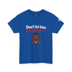T-Shirt — "Don't let him trap you with a" Cute Baby Graphic