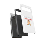 Phone Case — "Don't Let Him Trap You With a Cute Baby" Cute Baby Graphic Protective Case