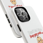 Phone Case — "Don't Let Him Trap You With a Cute Baby" Cute Baby Graphic Protective Case
