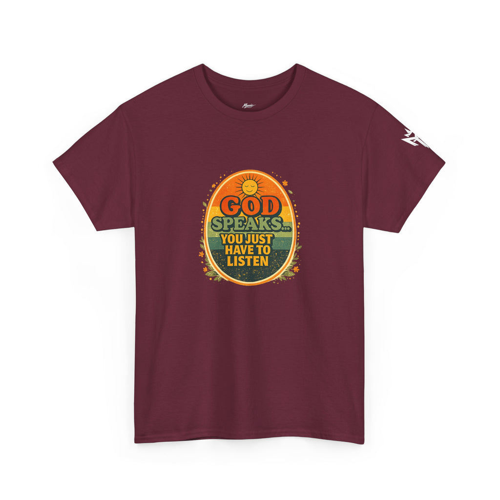 Christian Graphic Tee — "God Speaks... You Just Have to Listen" Inspirational T-Shirt
