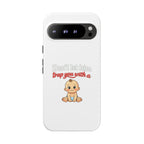 Phone Case — "Don't Let Him Trap You With a Cute Baby" Cute Baby Graphic Protective Case