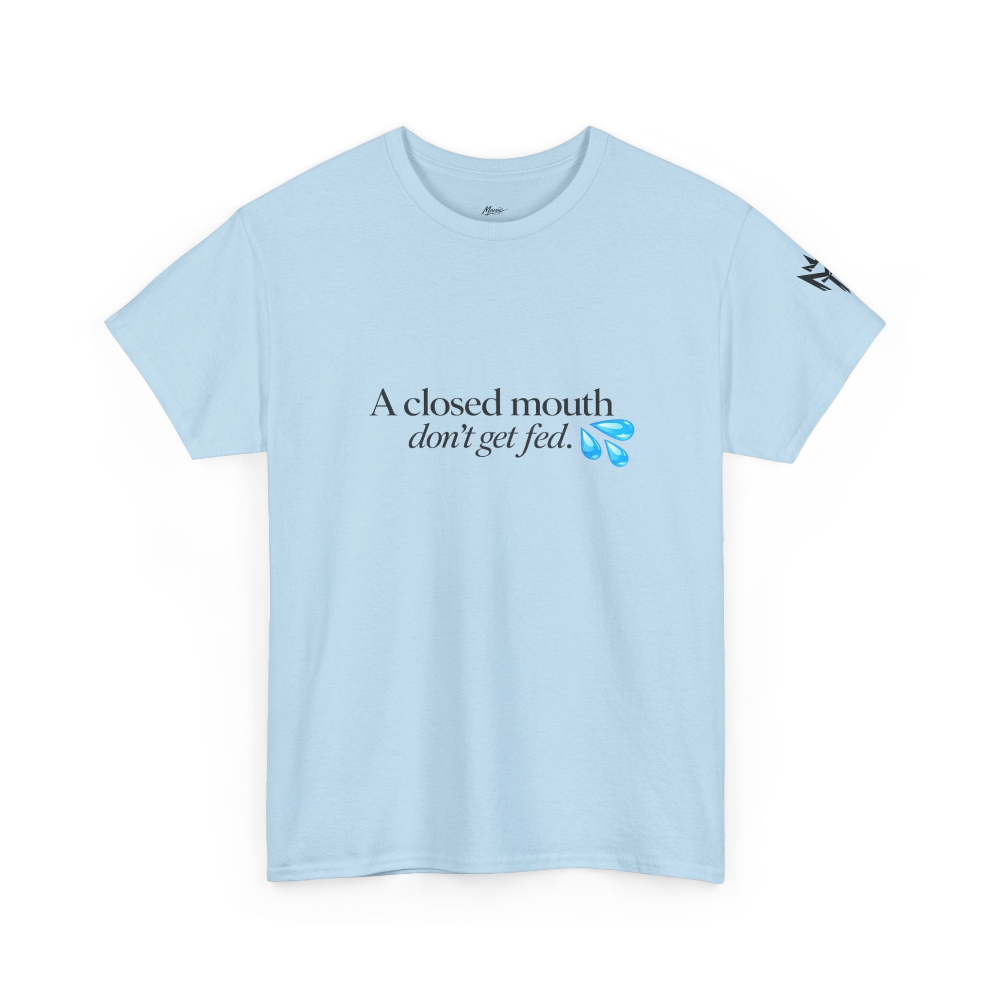 T‑Shirt — “A Closed Mouth Don’t Get Fed” Minimal Graphic Tee
