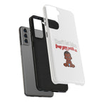 Phone Case — “Don’t Let Him Trap You With a” Cute Baby Graphic Protective Case