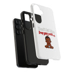 Phone Case — “Don’t Let Him Trap You With a” Cute Baby Graphic Protective Case