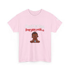 T-Shirt — "Don't let him trap you with a" Cute Baby Graphic