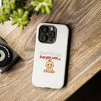 Phone Case — "Don't Let Him Trap You With a Cute Baby" Cute Baby Graphic Protective Case