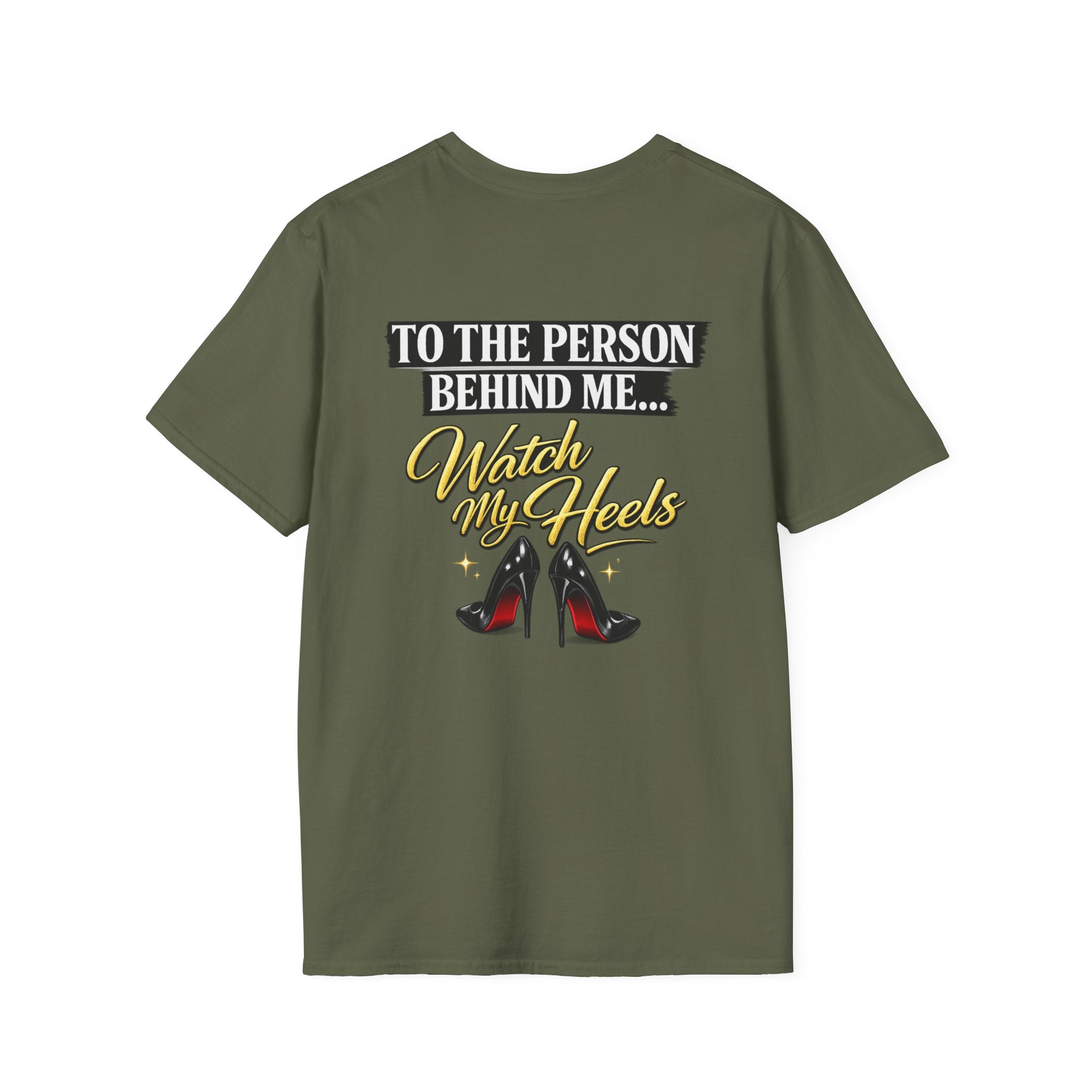 Watch My Heels T-Shirt — Funny Women's High Heel Graphic Tee