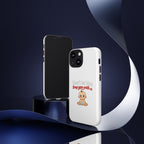 Phone Case — "Don't Let Him Trap You With a Cute Baby" Cute Baby Graphic Protective Case