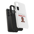 Phone Case — “Don’t Let Him Trap You With a” Cute Baby Graphic Protective Case