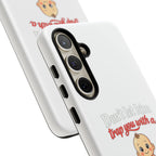 Phone Case — "Don't Let Him Trap You With a Cute Baby" Cute Baby Graphic Protective Case