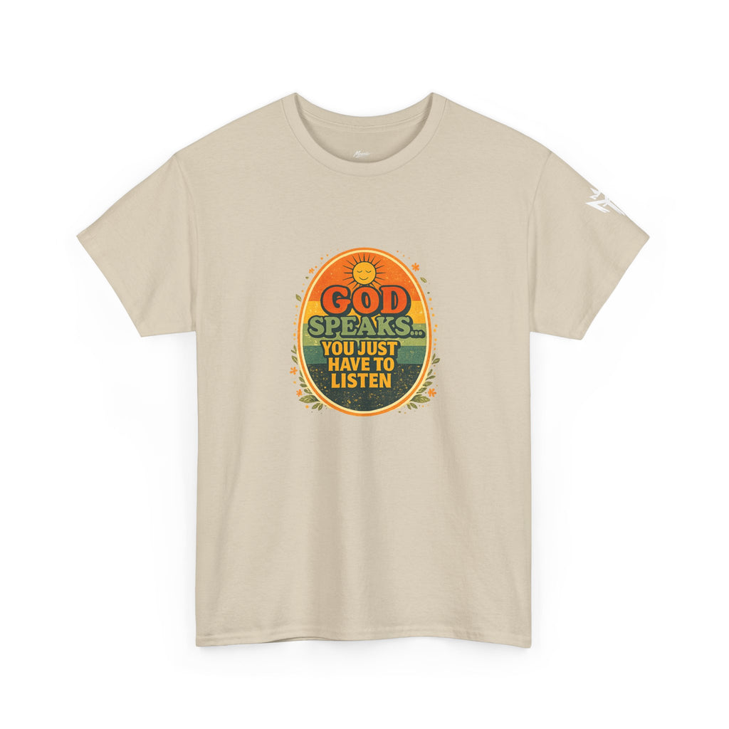 Christian Graphic Tee — "God Speaks... You Just Have to Listen" Inspirational T-Shirt