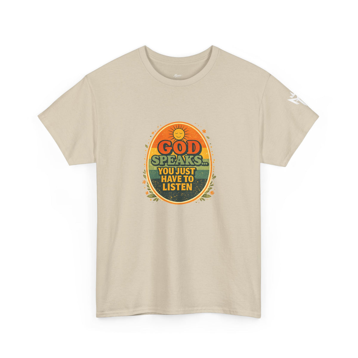 Christian Graphic Tee — "God Speaks... You Just Have to Listen" Inspirational T-Shirt