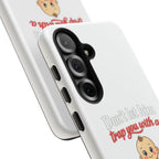 Phone Case — "Don't Let Him Trap You With a Cute Baby" Cute Baby Graphic Protective Case