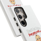 Phone Case — "Don't Let Him Trap You With a Cute Baby" Cute Baby Graphic Protective Case