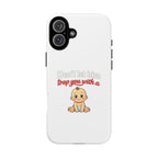 Phone Case — "Don't Let Him Trap You With a Cute Baby" Cute Baby Graphic Protective Case
