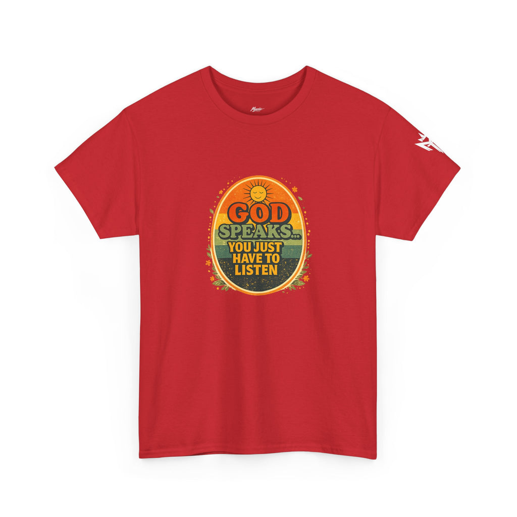 Christian Graphic Tee — "God Speaks... You Just Have to Listen" Inspirational T-Shirt