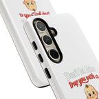Phone Case — "Don't Let Him Trap You With a Cute Baby" Cute Baby Graphic Protective Case