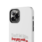 Phone Case — “Don’t Let Him Trap You With a” Cute Baby Graphic Protective Case