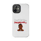 Phone Case — “Don’t Let Him Trap You With a” Cute Baby Graphic Protective Case