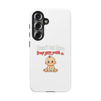 Phone Case — "Don't Let Him Trap You With a Cute Baby" Cute Baby Graphic Protective Case