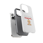 Phone Case — "Don't Let Him Trap You With a Cute Baby" Cute Baby Graphic Protective Case